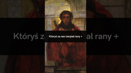 Któryś za nas cierpiał rany +