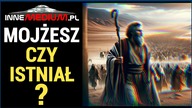 Czy Mojżesz istniał? - Debata trwa od wieków