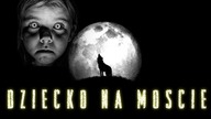 DZIECKO NA MOŚCIE