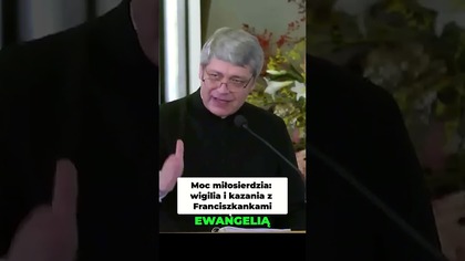 Moc Miłosierdzia Wigilia i Kazania z Franciszkankami #pawlukiewicz