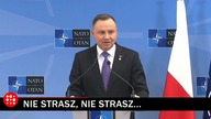 Andrzej Duda do Putina Nie strasz, nie strasz...