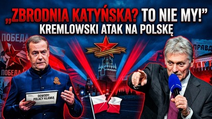 Zbrodnia Katyńska? To nie my! Kremlowski atak na Polskę || Marcin Jan Orłowski