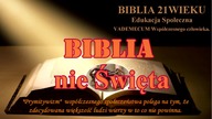 Biblia 21w.  Biblia nie Święta.
