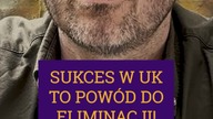 SUKCES W UK TO POWÓD ELIMINACJI!