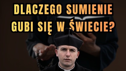 Czy duch tego świata psuje Twoje sumienie? - dzień 35 Wielkiego Postu