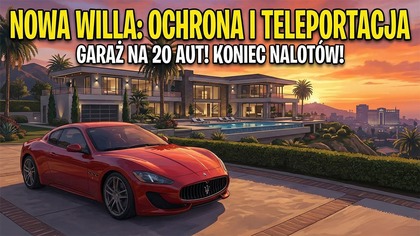 GTA Online: Nowa WILLA!  Garaż 20 Slotów, Ochrona Biznesów i Teleportacja (Update)