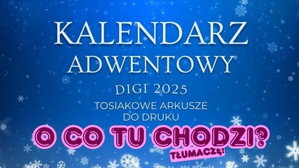 O co tu chodzi? Tosiakowy kalendarz adwentowy digi 2025