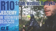  Velo Baltica w DESZCZU | Przemoczeni do suchej nitki - dzień 6/10 - na Około