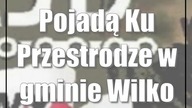 Pojadą Ku Przestrodze w gminie Wilkołaz