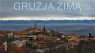 Gruzja Zimą - Tbilisi - Sighnaghi (1/4)