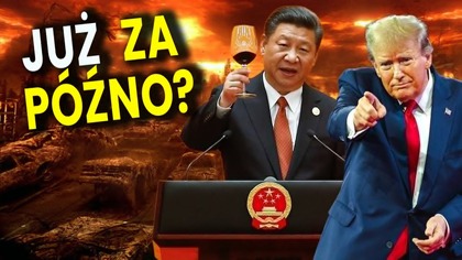 Trzeba Było Słuchać Chin! Teraz Może Być Już Za Późno Dla Polski i Europy! - Analiza Ator