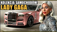  KOLEKCJA SAMOCHODÓW : LADY GAGA