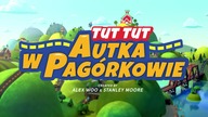 [S01.  E01] Tut Tut Autka w Pag&oacute;rkowie - Pierwszy dzień Tymka