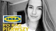 IKEA | po raz pierwszy w życiu - PL