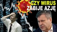 Czy wirus pogrąży Azję? | Prezes Izby Polska-Azja J.  Piechociński