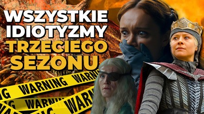 Wszystkie IDIOTYZMY I GŁUPOTY 3.  sezonu House of the Dragon.  Jak Condal ZDRADZIŁ MARTINA (Ród Smoka)