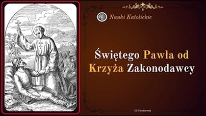Czy krzyż może odmienić całe miasto? - św.  Paweł od Krzyża (7 października)