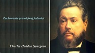 Charles Spurgeon - Zachowanie prawdziwej jedności