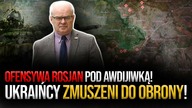 Ofensywa Rosjan pod Awdijiwką! Gen.  Skrzypczak: Ukraińcy zmuszeni do obrony