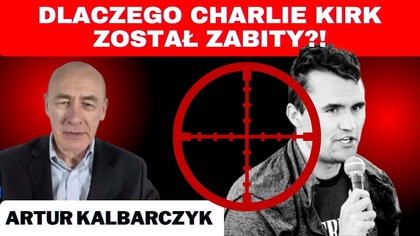 Zabójstwo Charliego Kirka wstrząsnęło Ameryką - Artur Kalbarczyk