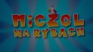 MICZEL NA RYBACH 09 OWOCE I WARZYWA I GRZYBY