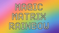 #0442 Magic MATRIX - pierwszy efekt TĘCZA + porządkowanie kodu