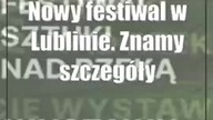 Nowy festiwal w Lublinie.  Znamy szczegóły Festiwalu Sztuki Nad Rzeką