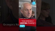 (subskrybuj) MACIEREWICZ UKRYWA PRAWDĘ - Grzegorz Napieralski #shorts