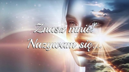 Znasz mnie! Nazywam się...  