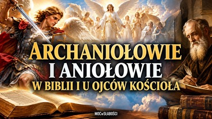 ANIOŁOWIE W BIBLII I U OJCÓW KOŚCIOŁA - ks.  Marcin Sobiech