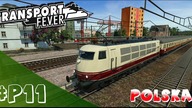 Transport Fever PL - Polska - #11 - Z Sopotu do Rzeszowa :)