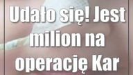 Udało się! Jest milion na operację Karolci
