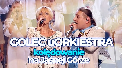 Golec uOrkiestra - Kolędowanie na Jasnej Górze / cały koncert
