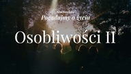 Słuchowisko. Pogadajmy o życiu - #80 Osobliwości II