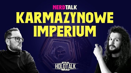 Czy Karmazynowe Imperium nadal się broni HOLOTALK