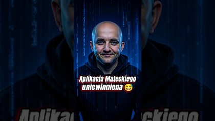 Aplikacja Mateckiego uniewinniona 