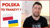 zy Polska jest krajem tranzytowym dla Ukraincow?