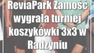 ReviaPark Zamość wygrała turniej koszykówki 3x3 w Radzyniu Podlaskim