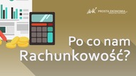 Po co nam rachunkowość?