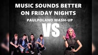 Big Time Rush Vs Katy Perry -Music Sounds Better On Friday Nights [PaulPoland Mash-Up]