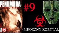 Penumbra: Czarna Plaga [#9] | Mroczny korytarz | Penumbra: Black Plague