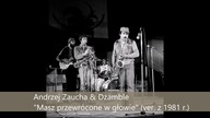 Andrzej Zaucha & Dżamble - Masz przewrócone w głowie (ver. z 1981 r.)