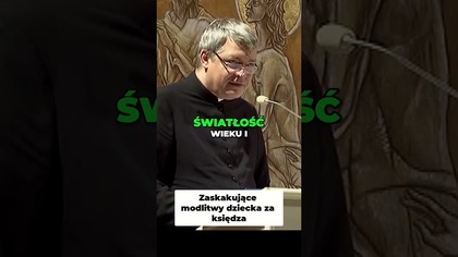 Zaskakujące modlitwy dziecka za księdza #pawlukiewicz
