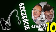Szczęście - Szwagier SHOT 10