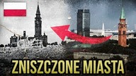 10 NAJBARDZIEJ ZNISZCZONYCH POLSKICH MIAST PRZEZ NIEMCOW