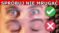 SPRÓBUJ NIE MRUGAĆ ➡ MRUGNIESZ UMIERASZ!!
