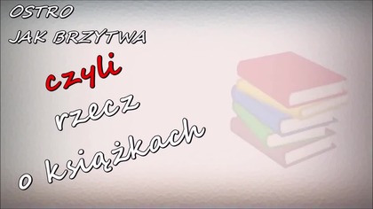 [Mat.  arch. ] Ostro jak brzytwa, czyli rzecz o książkach: Geopolityka.  Potęga w czasie w przestrzeni