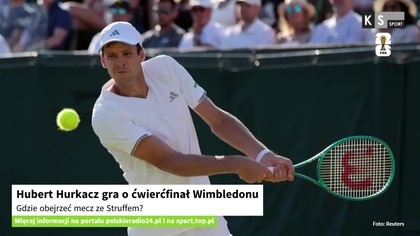Hubert Hurkacz gra o ćwierćfinał Wimbledonu.  Gdzie obejrzeć mecz ze Struffem? [KS Sport]