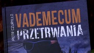 Piotr Czuryłło Vademecum Przetrwania - recenzja książki (plus rozdanie)