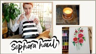 SEPHORA HAUL I DOMOWE ŚWIECZKI - vlog delicious beauty